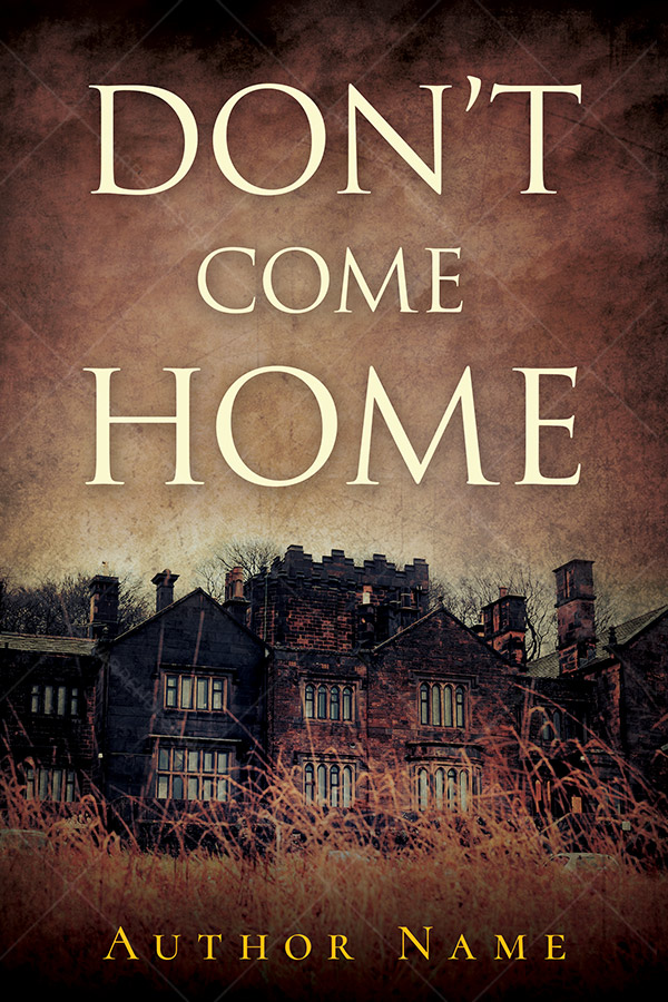 Don’t Come Home