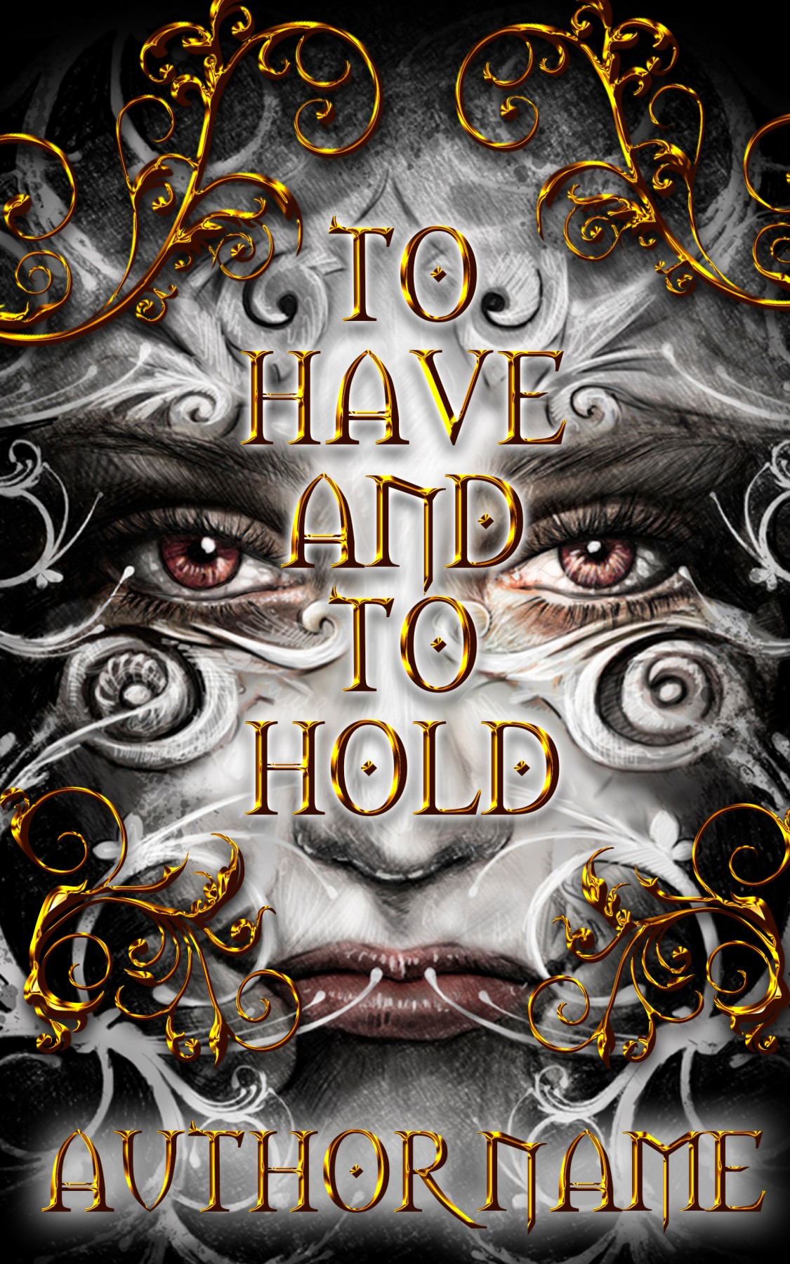 TO HAVE AND TO HOLD